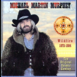 Michael Martin Murphey - Wildfire 1972-1984 '1998