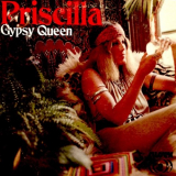 Priscilla - Gypsy Queen '1970/2017