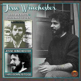 Jesse Winchester - Jesse Winchester / Third Down 110 To Go '1970-72/2012