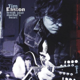 Tim Easton - Break Your Mothers Heart '2003