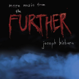 Joseph Bishara - More Music From The Further '2018