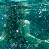 Ayla - Dive into Water '2017