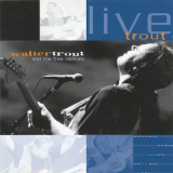 Walter Trout & the Free Radicals - Live Trout '2000