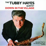 Tubby Hayes - Down In The Village '1963