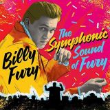 Billy Fury - The Symphonic Sound Of Fury '2018
