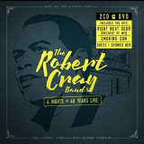 Robert Cray - 4 Nights of 40 Years Live (Deluxe Edition) '2015