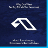Way Out West - Set My Mind (The Remixes) '2017
