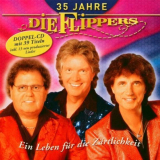 Die Flippers - 35 Jahre - Ein Leben fÃ¼r die ZÃ¤rtlichkeit '2004