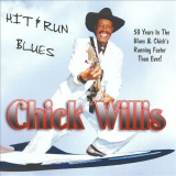 Chick Willis - Hit & Run Blues '2009