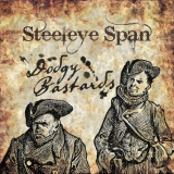 Steeleye Span - Dodgy Bastards '2016