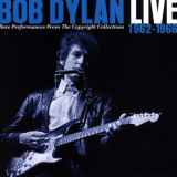 Bob Dylan - Live 1962-1966: Rare Performances From The Copyright Collections '2018