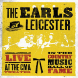 Earls Of Leicester, The - Live At The CMA Theater In The Country Music Hall Of Fame '2018