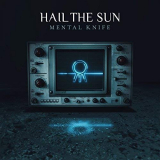 Hail The Sun - Glass: Half Empty '2018