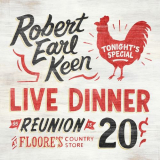 Robert Earl Keen - Live Dinner Reunion '2016