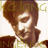 K.D. Lang - Ingenue '1992