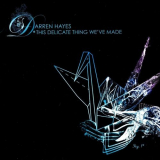 Darren Hayes - This Delicate Thing Weve Made '2007