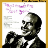 Al Jolson - The Jolson Story: You Made Me Love You '2011