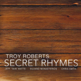 Troy Roberts - Secret Rhymes '2015