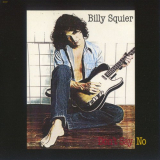 Billy Squier - Dont Say No '1981 [2018]