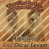 Al Jolson - Hot Time in the Old Time Tonight '2014