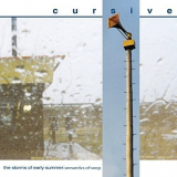 Cursive - The Storms of Early Summer: Semantics of Song '2017 (Remastered)
