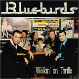 Bluebirds - Walkin On Thrills '1997