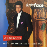 Babyface - My Kinda Girl (Special 12 Dance Mixes - Extended Play) '1990