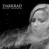 Darkrad - Heart Murmur '2018