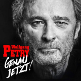Wolfgang Petry - Genau jetzt! '2018