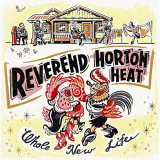 Reverend Horton Heat - Whole New Life '2018