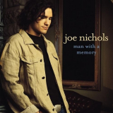 Joe Nichols - Man With A Memory '2002