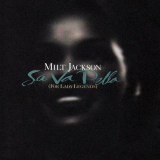 Milt Jackson - Sa Va Bella(For Lady Legends) '1997
