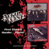 April Wine - First Glance / Harder...Faster '1978-79/2007