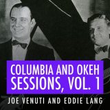 Joe Venuti - Joe Venuti and Eddie Lang Columbia and Okeh Sessions, Vol. 1 '2018