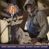 Fruteland Jackson - Good as Your Last Dollar '2019