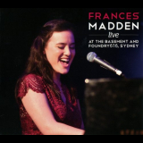 Frances Madden - Live At The Basement And Foundry 616, Sydney '2016