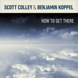 Scott Colley - How to Get There '2019