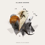 Allman Brown - Darling, Itll Be Alright '2019