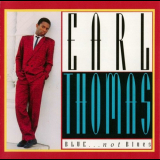 Earl Thomas - Blue... Not Blues '1991