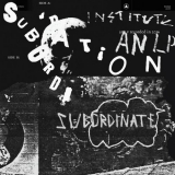 Institute - Subordination '2017