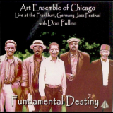 Art Ensemble of Chicago, The - Fundamental Destiny: Live At the Frankfurt, Germany Jazz Festival 'June 1, 1991