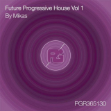 Mikas - Future Progressive House Vol. 1 '2017