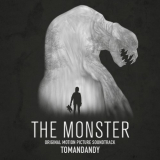 Tomandandy - The Monster (Original Motion Picture Soundtrack) '2017