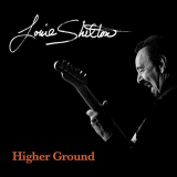 Louie Shelton - Higher Ground '2019