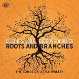Billy Branch & The Sons of Blues - Roots And Branches - The Songs Of Little Walter '2019
