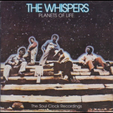 Whispers, The - Planets Of Life - The Soul Clock Recordings '1969/2002