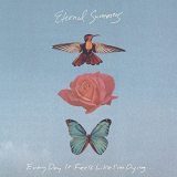 Eternal Summers - Every Day It Feels Like Im Dying '2018