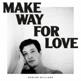 Marlon Williams - Make Way For Love '2018