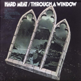 Hard Meat - Through A Window '1970/2017