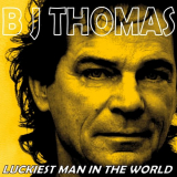 B. J. THOMAS - Luckiest Man in the World '2011